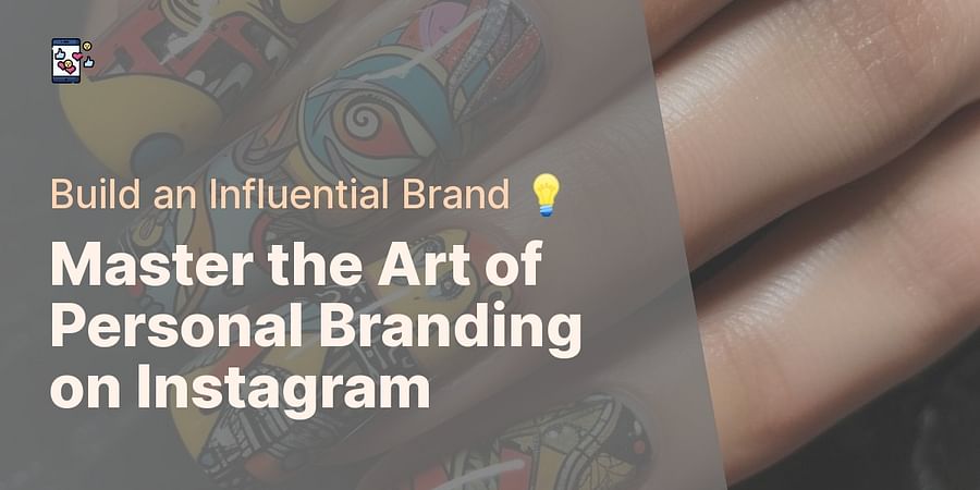 Master the Art of Personal Branding on Instagram - Build an Influential Brand ๐ก